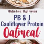 Protein Cauliflower Oats collage photo